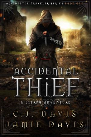 [Accidental Traveler 01] • Accidental Thief · A LitRPG Accidental Traveler Adventure